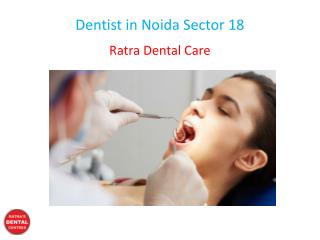 Dentist in Noida Sector 18