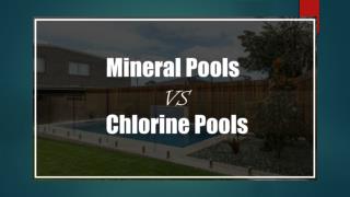 All About Mineral Pools VS Chlorine Pools