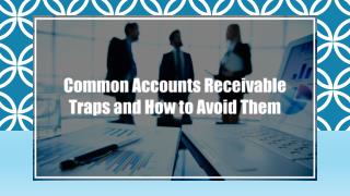 Common Accounts Receivable Traps and How to Avoid Them