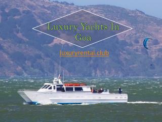 Luxury Yachts In Goa