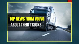 Top News From Volvo About Their Trucks