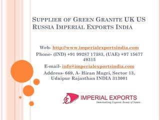 Supplier of Green Granite UK US Russia Imperial Exports India