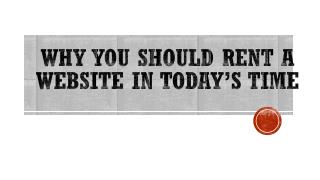 Why Renting a Website in Todayâ€™s Time Is Savvy?