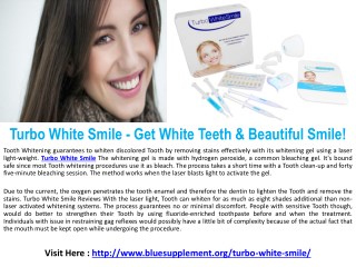 Turbo White Smile - Easy Way To Get Beautiful Smile!