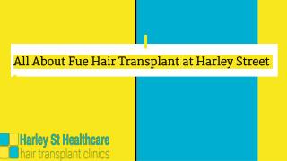 All About Fue Hair Transplant at Harley Street