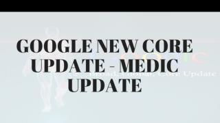Google New Core Update - Medic Update