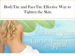 BodyTite and FaceTite Effective Way to Tighten the Skin