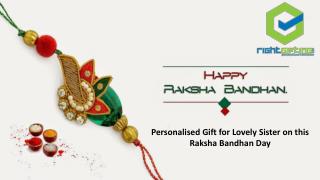 Personalised Gift for Lovely Sister on this Raksha Bandhan Day