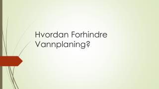 Hvordan Forhindre Vannplaning