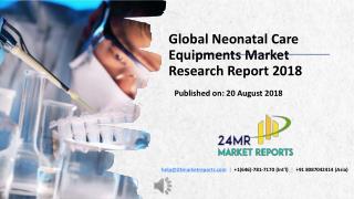 Global Neonatal Care Equipments Market Research Report 2018