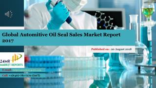 Global Automitive Oil Seal Sales Market Report 2017