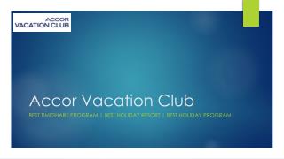 Accor Vacation Club - Best Timeshare Program