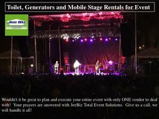 Toilet, Generators and Mobile Stage Rentals for Event