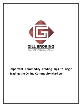 Important Commodity Trading Tips to Begin Trading the Online Commodity Markets