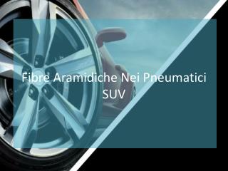 Fibre Aramidiche Nei Pneumatici SUV