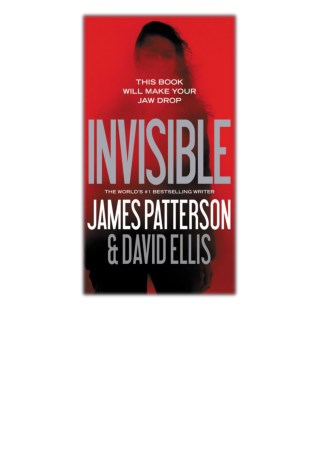 [PDF] Free Download Invisible By James Patterson & David Ellis