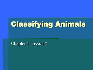 Classifying Animals