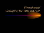 Biomechanical Concepts of the Ankle and Foot