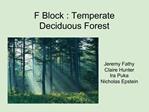 F Block : Temperate Deciduous Forest