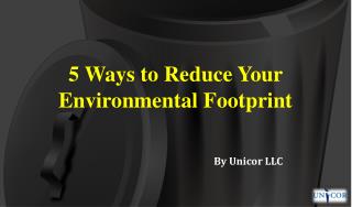 5 Ways to Reduce Your Environmental Footprint