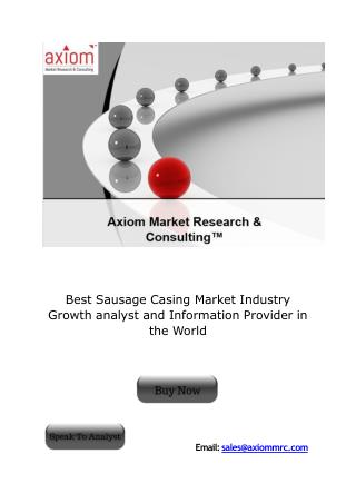 Best Sausage Casing Market Industry Growth analyst and Information Provider in the World