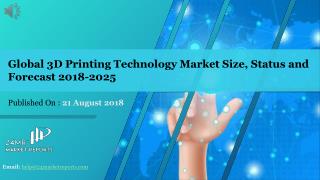 Global 3D Printing Technology Market Size, Status and Forecast 2018-2025