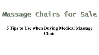 5 Tips to Use when Buying Medical Massage Chair