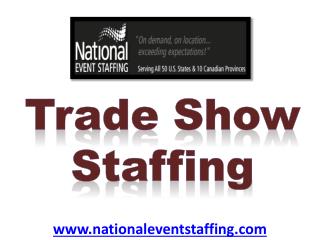 Trade Show Staffing - www.nationaleventstaffing.com