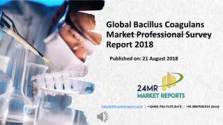 Global Bacillus Coagulans Market Professional Survey Report 2018