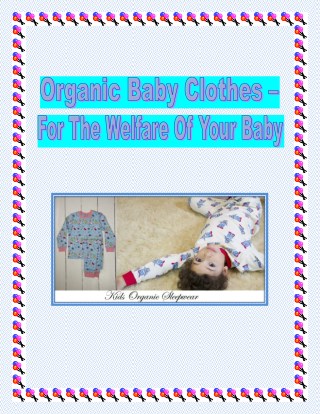 Kids Organic Sleepwear for the Welfare of Your Baby