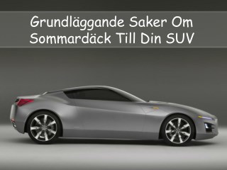 GrundlÃ¤ggande Saker Om SommardÃ¤ck Till Din SUV