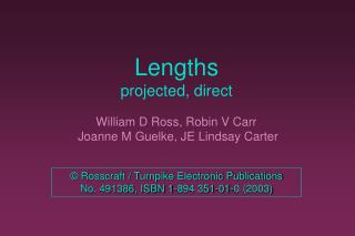 Lengths projected, direct