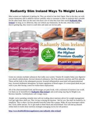 http://www.healthylifetimesupplement.com/radiantly-slim-ireland/