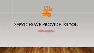services we provide to the retailers
