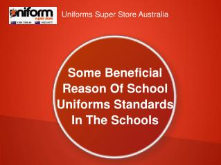 Some Beneficial Reason Of School Uniforms Standards In The Schools