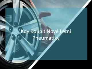 Kdy Koupit Nove Letni Pneumatiky