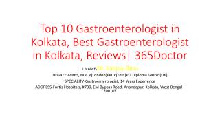 Top 10 Gastroenterologist in Kolkata, Best Gastroenterologist in Kolkata, Reviews| 365Doctor