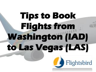 Tips to Book Flights from Washington to Las Vegas