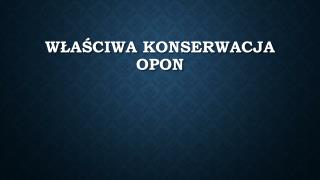 WÅ‚aÅ›ciwa Konserwacja Opon