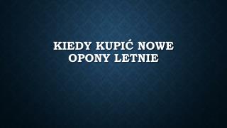 Kiedy KupiÄ‡ Nowe Opony Letnie