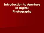 Introduction to Aperture in Digital Photography