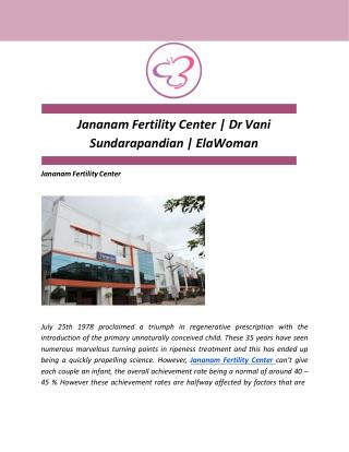 Jananam Fertility Center | Dr Vani Sundarapandian | ElaWoman