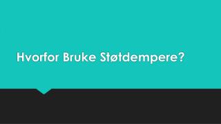 Hvorfor Bruke StÃ¸tdempere?