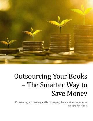 Outsourcing Your Books - The Smarter Way to Save Money