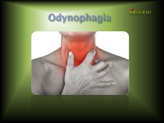 Odynophagia: Causes, Symptoms, Daignosis, Prevention and Treatment