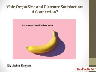 Male Organ Size and Pleasure Satisfaction: A Connection?