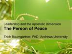 Leadership and the Apostolic Dimension The Person of Peace