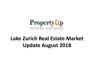 Lake Zurich Real Estate Market Update August 2018
