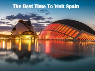 The Best Time To Visit Spain