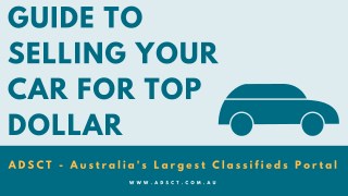 Guide To Selling Your Car For Top Dollar - ADSCT